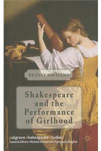 Shakespeare and the Performance of Girlhood