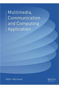 Multimedia, Communication and Computing Application