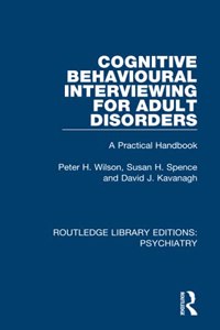 Cognitive Behavioural Interviewing for Adult Disorders