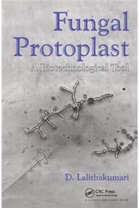 Fungal Protoplast: A Biotechnological Tool