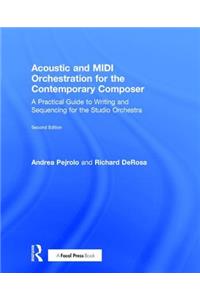 Acoustic and MIDI Orchestration for the Contemporary Composer