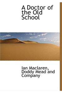 A Doctor of the Old School