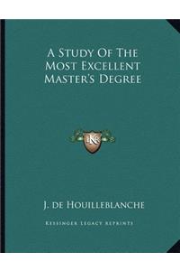 A Study of the Most Excellent Master's Degree