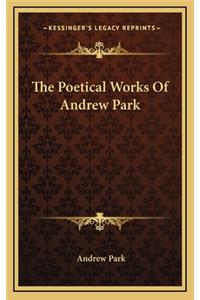 The Poetical Works of Andrew Park