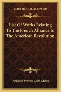 List of Works Relating to the French Alliance in the American Revolution