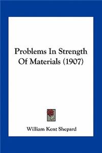 Problems in Strength of Materials (1907)