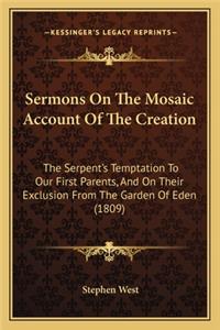 Sermons on the Mosaic Account of the Creation