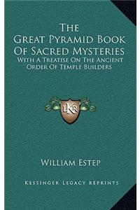 The Great Pyramid Book of Sacred Mysteries