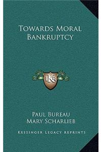 Towards Moral Bankruptcy