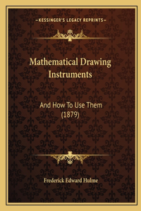 Mathematical Drawing Instruments