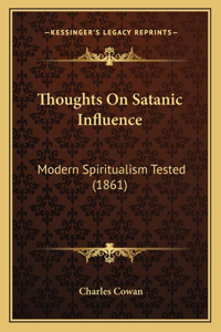 Thoughts On Satanic Influence