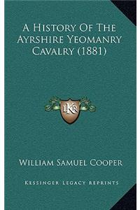 History Of The Ayrshire Yeomanry Cavalry (1881)