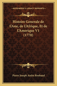 Histoire Generale de L'Asie, de L'Afrique, Et de L'Amerique V1 (1770)