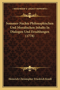 Sommer-Nachte Philosophischen Und Moralischen Inhalts In Dialogen Und Erzahlungen (1778)