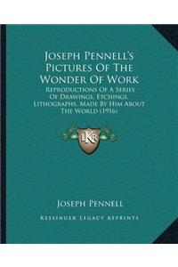 Joseph Pennell's Pictures Of The Wonder Of Work