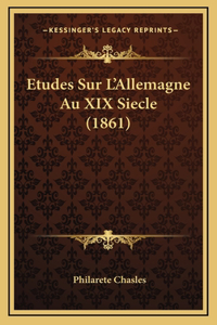 Etudes Sur L'Allemagne Au XIX Siecle (1861)