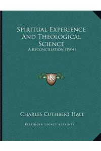 Spiritual Experience And Theological Science