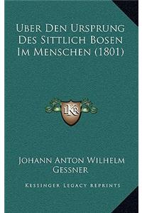 Uber Den Ursprung Des Sittlich Bosen Im Menschen (1801)