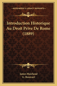 Introduction Historique Au Droit Prive De Rome (1889)