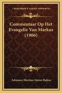 Commentaar Op Het Evangelie Van Markus (1906)