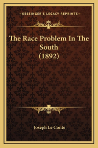 The Race Problem In The South (1892)