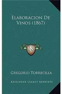 Elaboracion De Vinos (1867)