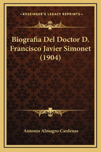 Biografia Del Doctor D. Francisco Javier Simonet (1904)