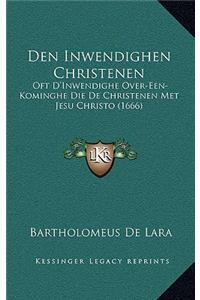 Den Inwendighen Christenen
