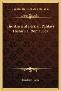 The Ancient Persian Pahlavi Historical Romances