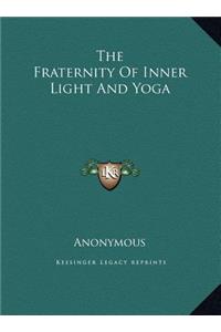 The Fraternity Of Inner Light And Yoga