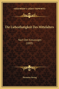 Die Liebesthatigkeit Des Mittelalters
