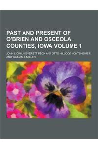 Past and Present of O'Brien and Osceola Counties, Iowa Volume 1