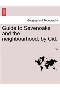 Guide to Sevenoaks and the Neighbourhood, by Cid.