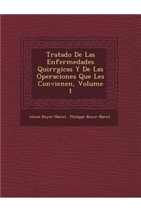 Tratado De Las Enfermedades Quir�rgicas Y De Las Operaciones Que Les Convienen, Volume 1