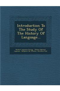 Introduction to the Study of the History of Language...
