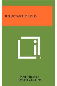 Reluctantly Told