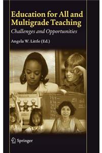 Education for All and Multigrade Teaching: Challenges and Opportunities