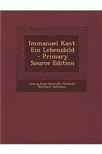 Immanuel Kant. Ein Lebensbild