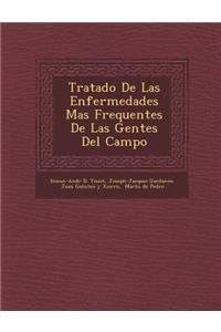 Tratado De Las Enfermedades Mas Frequentes De Las Gentes Del Campo