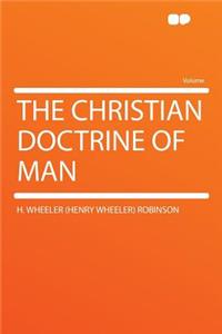 The Christian Doctrine of Man
