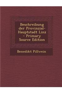 Beschreibung Der Provinzial-Hauptstadt Linz