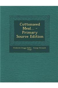 Cottonseed Meal...