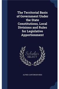 Territorial Basis of Government Under the State Constitutions, Local Divisions and Rules for Legislative Apportionment