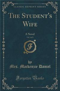 The Student's Wife, Vol. 3 of 3