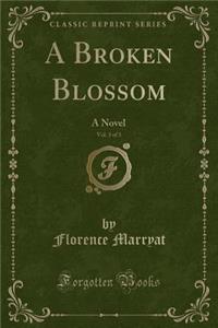 A Broken Blossom, Vol. 3 of 3