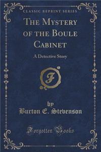 The Mystery of the Boule Cabinet