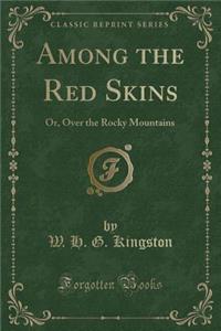 Among the Red Skins