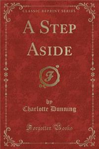 A Step Aside (Classic Reprint)