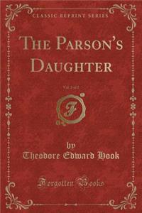 The Parson's Daughter, Vol. 2 of 2 (Classic Reprint)