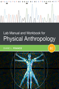 Bundle: Lab Manual and Workbook for Physical Anthropology, 8th + Mindtap Anthropology, 1 Term (6 Months) Printed Access Card for Jurmain/Kilgore/Trevathan/Ciochon/Bartelink's Introduction to Physical Anthropology, 15th